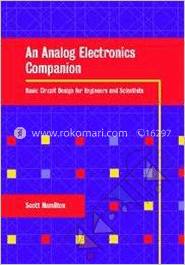 An Analog Electronics Companion: Basic Circuit Design for Engineers and Scientists image