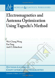 Electromagnetics and Antenna Optimization Using Taguchl's Method 