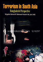 Terrorism in South Asia: Bangladesh Perspective