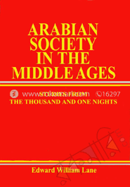 Arabian Society in the Middle Ages : Studies from the Thousand and One Nights image