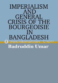 Imperialism and General Crisis of tthe Bourgeoisie in Bangladesh image