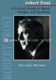 Robert Frost: A Critical Study in Major Images and Symbols image