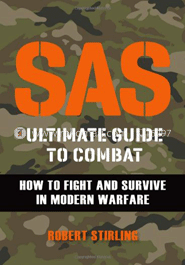SAS Ultimate Guide to Combat: How to Fight and Survive in Modern Warfare image