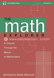 Math Explorer, The: A Journey Through the Beauth of Mathematics image