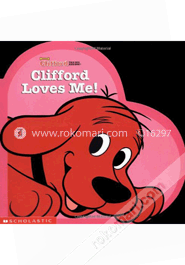 Clifford Loves Me (Clifford the Big Red Dog) image