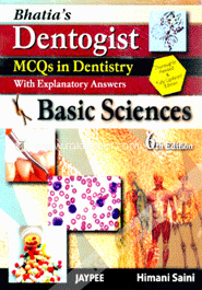 Bhatia's Dentogist MCQS in Dentistry with Explanatory Answers: Basic Sciences (Paperback) image