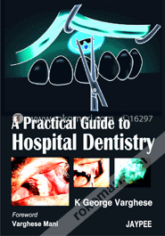 A Practical Guide to Hospital Dentistry (Paperback) image