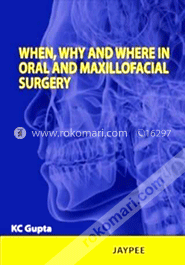 When, Why and Where in Oral and Maxillofacial Surgery (Paperback) image