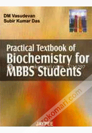 Practical Textbook of Biochemistry for MBBS Students  