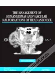 The Management of Hemangiomas and Vascular Malformations of Head and Neck image