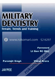Military Dentistry: Terrain, Trends and Training image