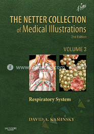 The Netter Collection Of Medical Illustrations: Respiratory System: Volume-3 