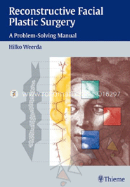 Reconstructive Facial Plastic Surgery: A Problem-Solving Manual 