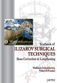Textbook Of Ilizarov Surgical Techniques Bone Correction and Lengthening image