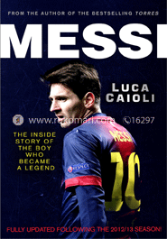 Messi: The Inside Story of the Boy Who Became A legend image