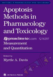 Apoptosis Methods in Pharmacology and Toxicology: Approaches to Measurement and Quantification image