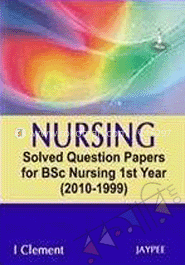 Nursing Solved Question Papers for BSC Nursing 1st year 