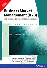 Business Market Management (B2B) : Understanding, Creating, and Delivering Value image
