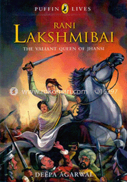 Rani Lakshmibai: The Valiant Queen of Jhanshi (Puffin Lives) image