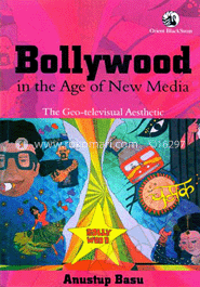 Bollywood in the Age of New Media : The Geo - televisual Aesthetic image