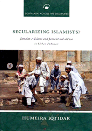 Secularizing Islam's? Jama'at-e-Islami and Jama-'at-ud-da'wa in Urban Pakistan image