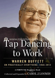 Tap Dancing to Work : Warren Buffett on Practically Everything image