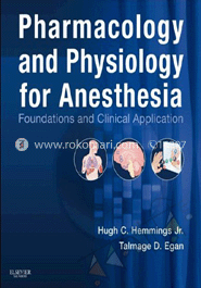 Pharmacology And Physiology For Anesthesia: Foundations And Clinical Application image