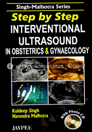 Step By Step Interventional Ultrasound In Obstetrics & Gynaecology (with Photo CD Rom) image