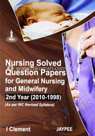 Nursing Solved Question Papers For General Nursing And Midwifery image