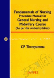 Fundamentals Of Nursing Procedure Manual For General Nursing And Midwifery Course image