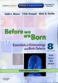 Before We Are Born : Essentials Of Embryology And Birth Defects image