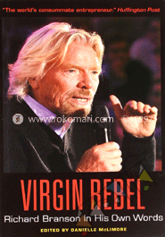 Virgin Rebel: Richard Branson In His Own Worlds image
