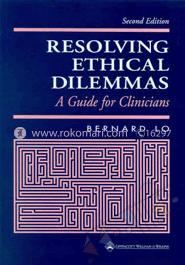 Resolving Ethical Dilemmas: A Guide for Clinicians image