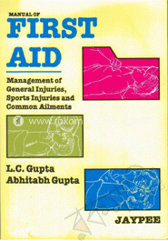 Manual Of First Aid: Management Of General Injuries, Sports injuries and Common Ailments image
