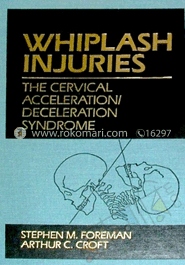 Whiplash injuries - The Cervical Acceleration/Deceleration Syndrome 