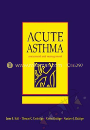 Acute Asthma: Assessment and Management 