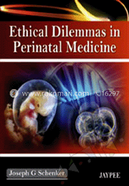 Ethical Dilemmas in Perinatal Medicine 