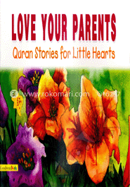 Love Yours Parents Quran Stories for Little Hearts image