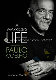 A Warrior's Life (A Biography Paulo Coelho) image