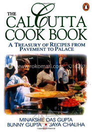 The Calcutta Cook Book: A Treasury of Recipes from Pavement To Palace image