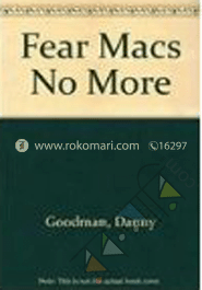 Fear Macs no More : What you need to know when you don't know what to do image