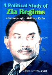A Political Study Of Zia Regime
