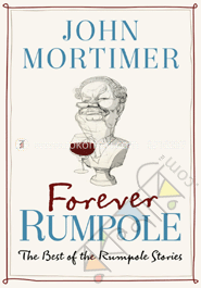 Forever Rumpole: The Best of the Rumpole Stories image