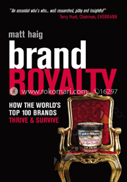 Brand Royalty : How the World's top 100 Brands Thrive image
