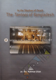 In The Shadow Of Deat The Tantees Of Bangladesh image