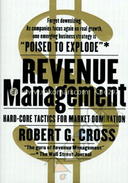 Revenue Management : Hard-Core Tactics for Profit-Making and Market Domination image