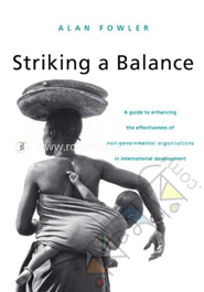 Striking A Balance: A Guide to Enhancing the Effectiveness of Non-Governmental Organisations in International Development image