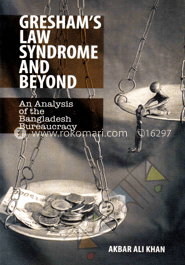 Gresham's Law Syndrome And Beyond