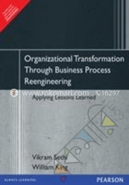 Organizational Transformation Through Business Process Reengineering : Applying Lessons Learned  image