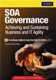 SOA Governance : Achieving And Sustaining Business And IT Agility  image